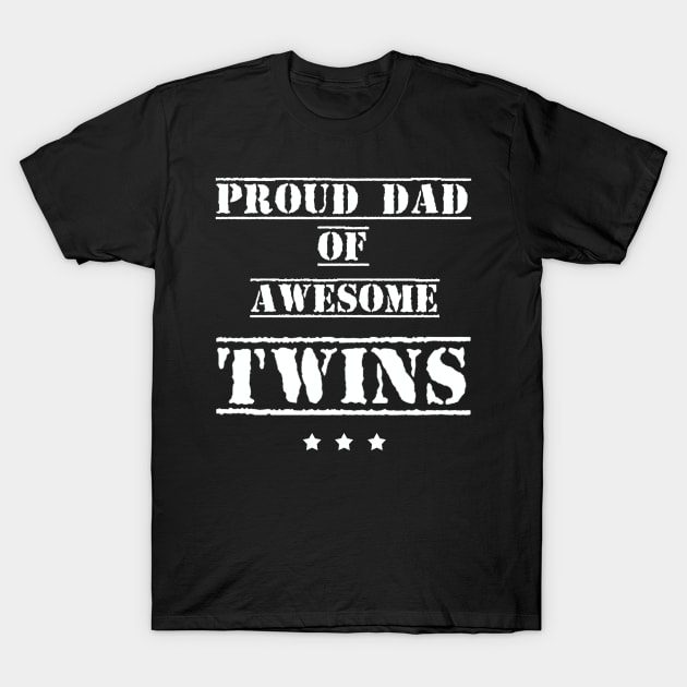 Proud Dad Of Awesome Twins Father's Day Gift T-Shirt by Oska Like